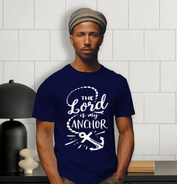 📝 The Lord Is My Anchor – Faith-Filled T-Shirt for Strength and Stability
