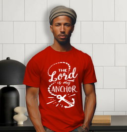 📝 The Lord Is My Anchor – Faith-Filled T-Shirt for Strength and Stability