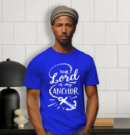 📝 The Lord Is My Anchor – Faith-Filled T-Shirt for Strength and Stability