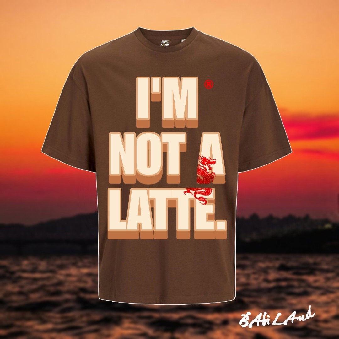 T-shirt I’M NOT A LATTE 🟤_0
