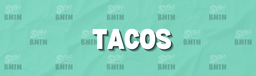TACOS
