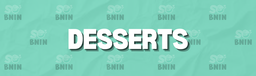 DESSERTS