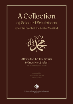 A Collection of Selected Salutations Upon The Prophet - The Best of Mankind