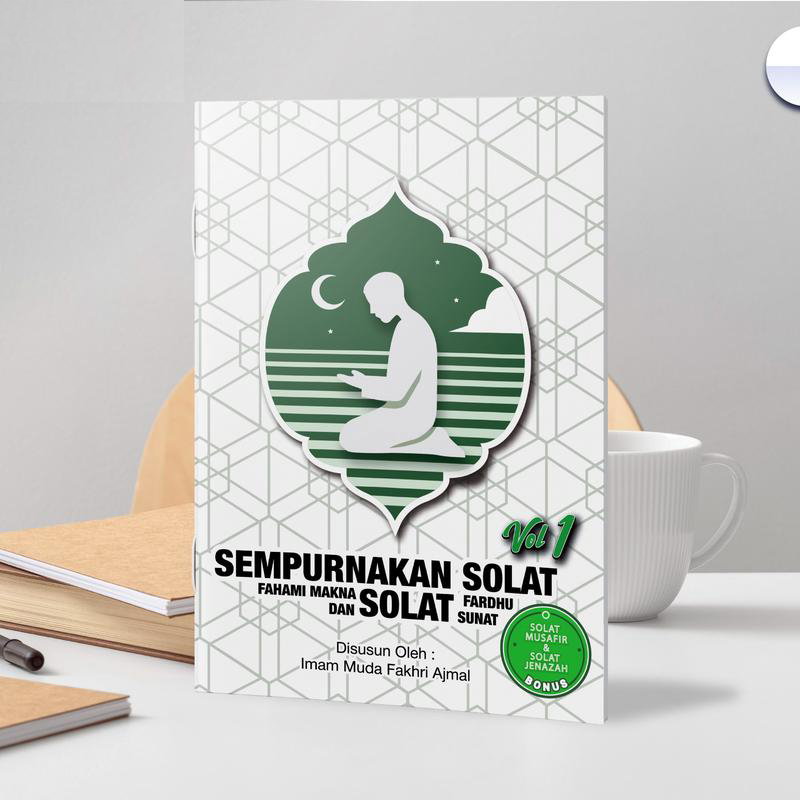 BUKU SEMPURNAKAN SOLAT: FAHAMI MAKNA SOLAT FARDHU DAN SOLAT SUNAT_7