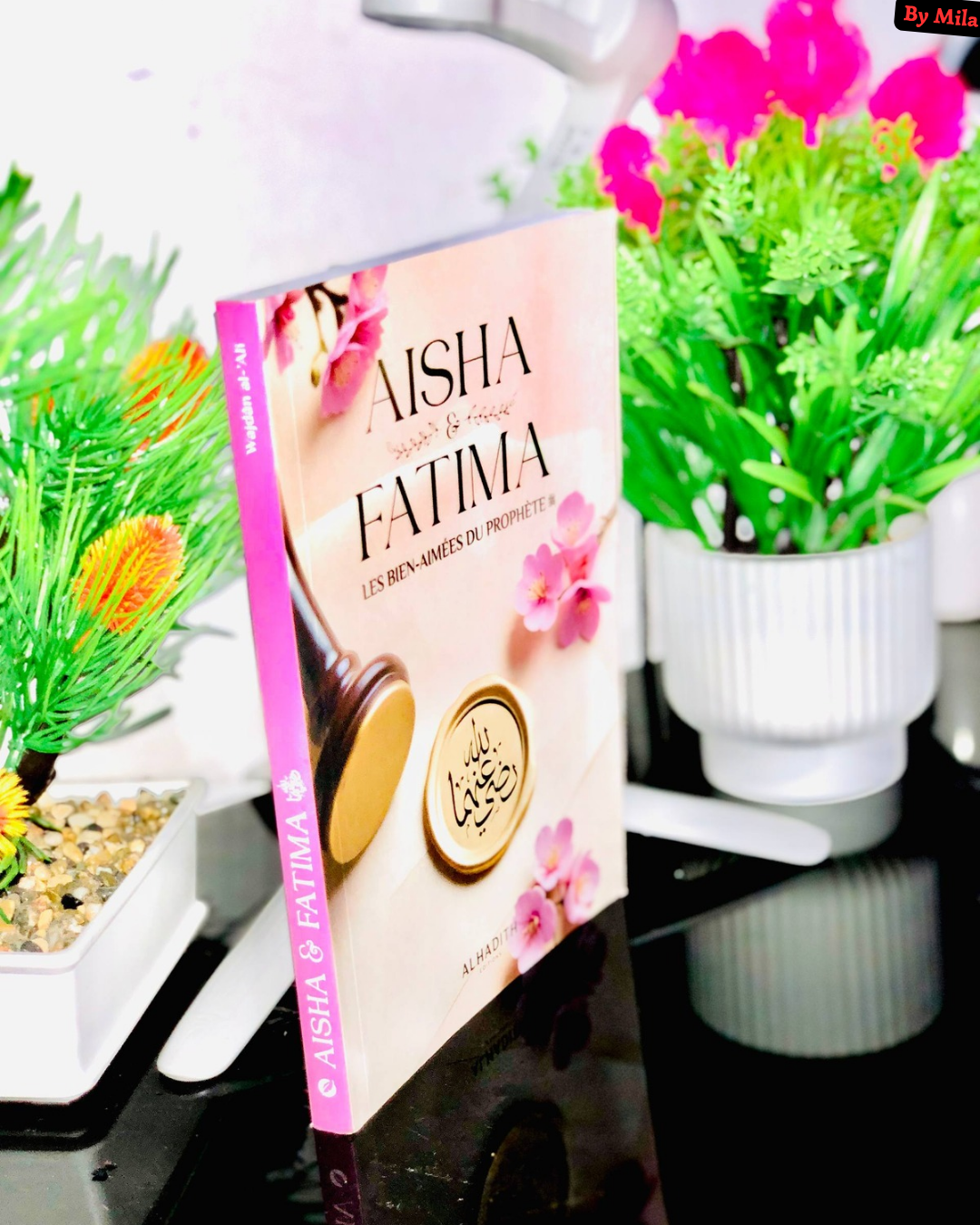 Aisha &fatima ,les biens aimées du prophète._0