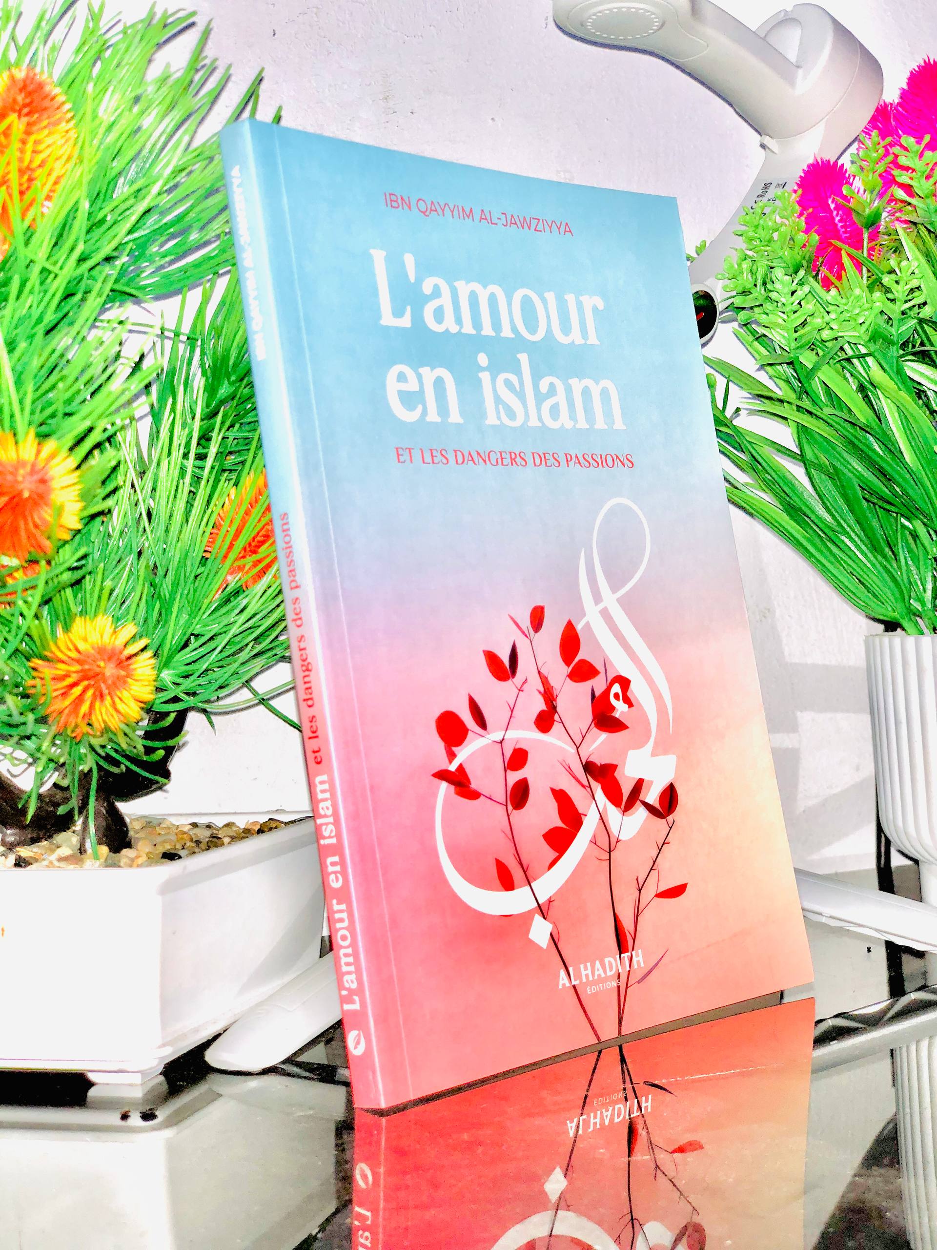 L'amour en islam et les dangers des passions._0