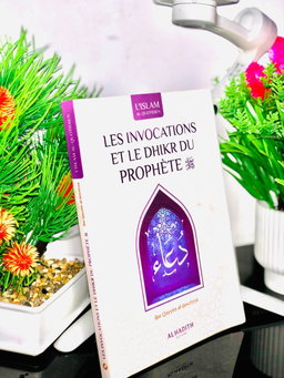 Les invocations et le dhikr du prophète.