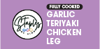 Chicken Leg [Garlic Teriyaki] (240gm/pc)