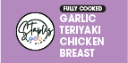 Chicken Breast  [Garlic Teriyaki] (220gm/pc)