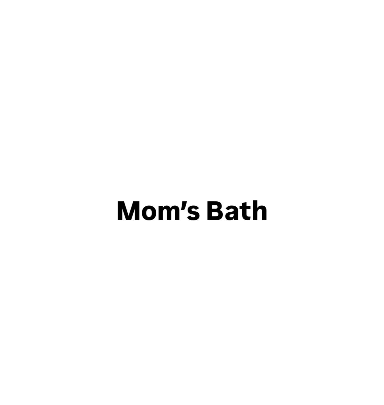 Mom’S Bath مامز باث
