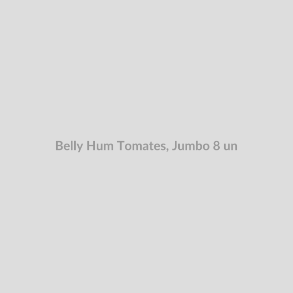 Belly Hum Tomates, Jumbo 8 un