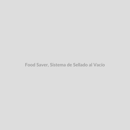 Food Saver, Sistema de Sellado al Vacío