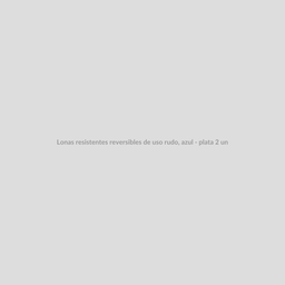 Lonas resistentes reversibles de uso rudo, azul - plata 2 un
