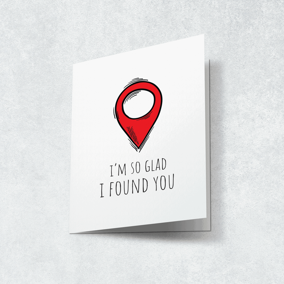 I'm So Glad I Found You Card