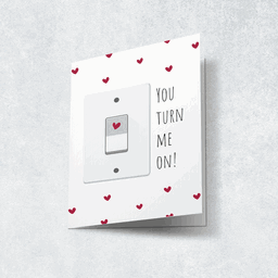 You Turn Me On Card
