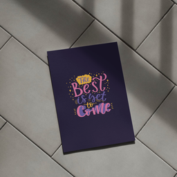 The Best Is Yet To Come