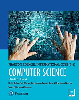 Pearson Edexcel iGCSE (9–1) Computer Science Student Book – David Waller (ISBN: 9781292310220)