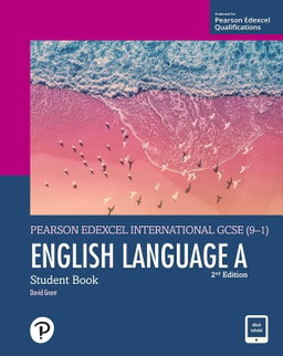 Pearson Edexcel iGCSE (9–1) English Language A Student Book 2nd Edition – David Grant (ISBN: 9781292440002)