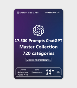 17.500 Prompts ChatGPT - Master Collection - 720 catégories
