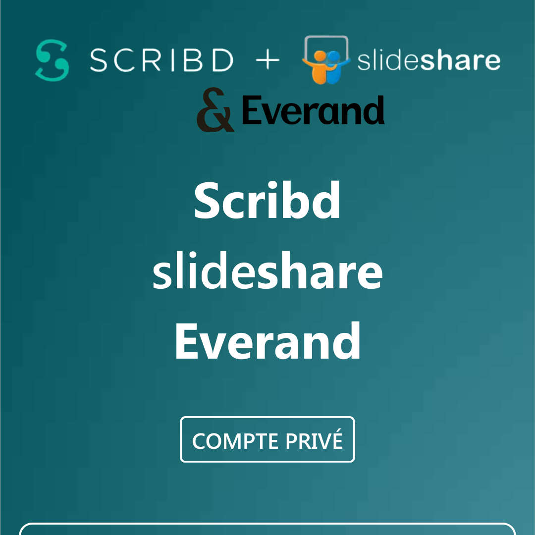 Scribd + slideshare + Everand [Compte Standard]