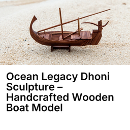 Ocean Legacy Dhoni Sculpture – Handcrafted Wooden Boat Model