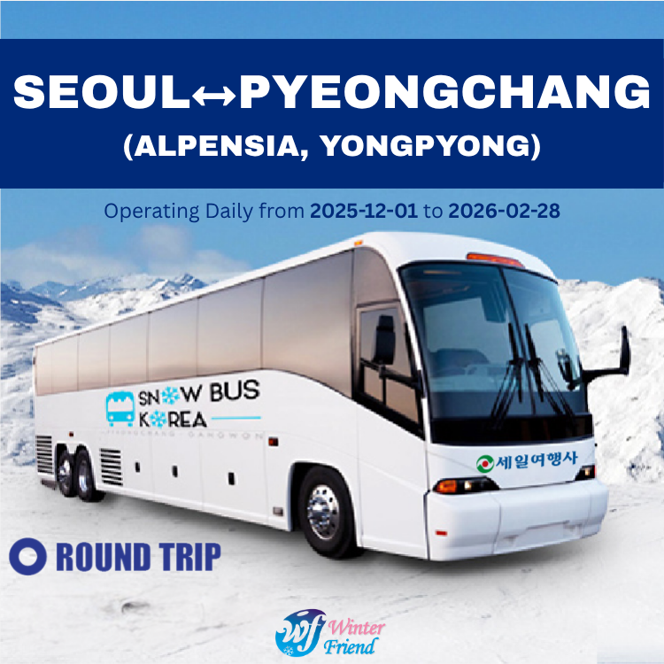ROUND TRIP SNOW BUS [SEOUL ↔ PYEONGCHANG]_0