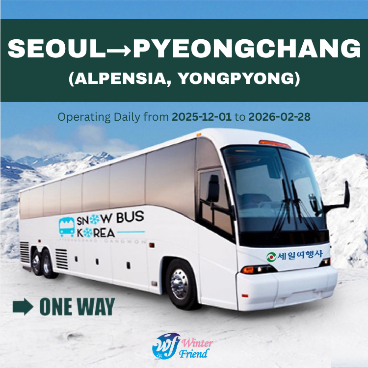 ONE WAY TRIP SNOW BUS [SEOUL -> PYEONGCHANG]_0
