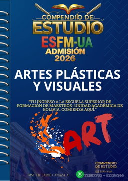 COMPENDIO DE ESTUDIO/ ARTES PLÁSTICAS- ESFM-UAs. ADMISIÓN 2026