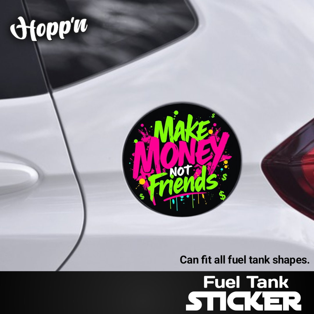 Make Money Not Friends Fuel Tank Sticker