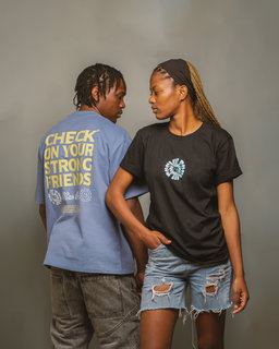 "Check On Your Strong Friends" Tees