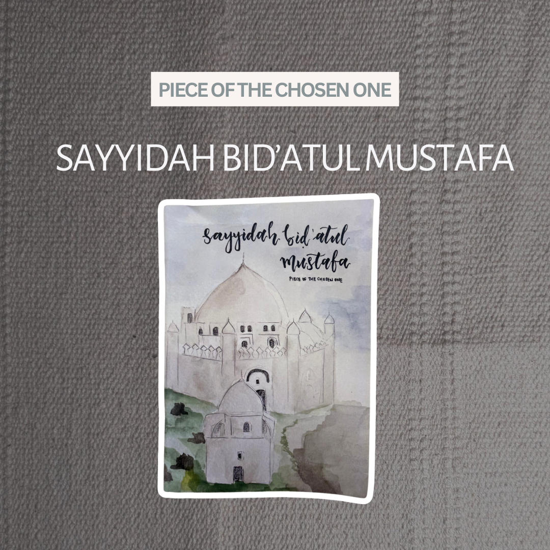 Sayyidah : Bid'atul Mustafa