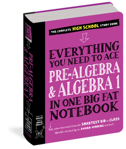 Ace Pre-Algebra and Algebra I in One Big Fat Notebook
