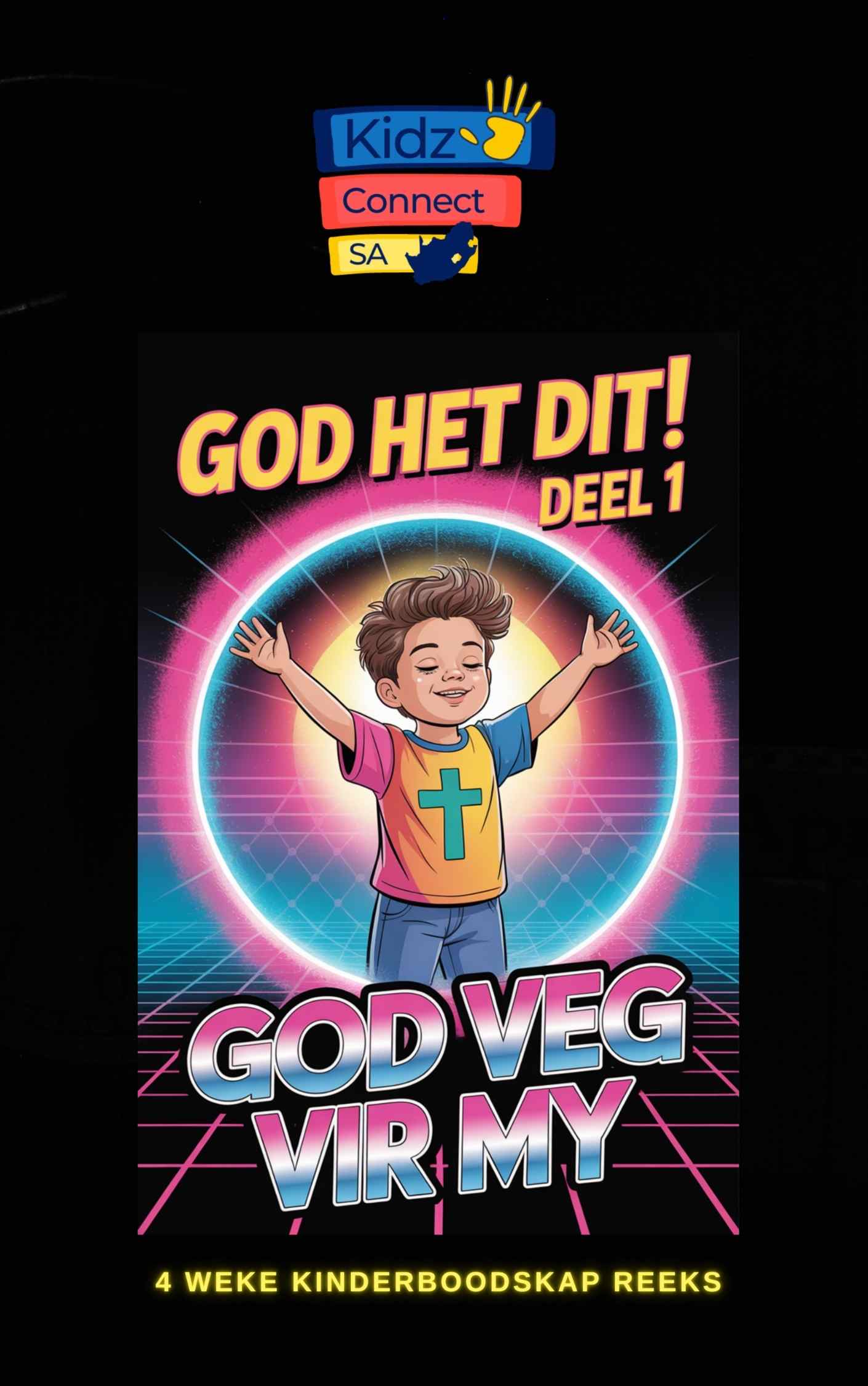 God het dit – 4 weke se kinderkerklesse vir laerskool kinders_0