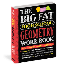 The Big Fat High School Geometry Workbook