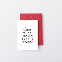 Jesus is the reason for the season Christmas Card