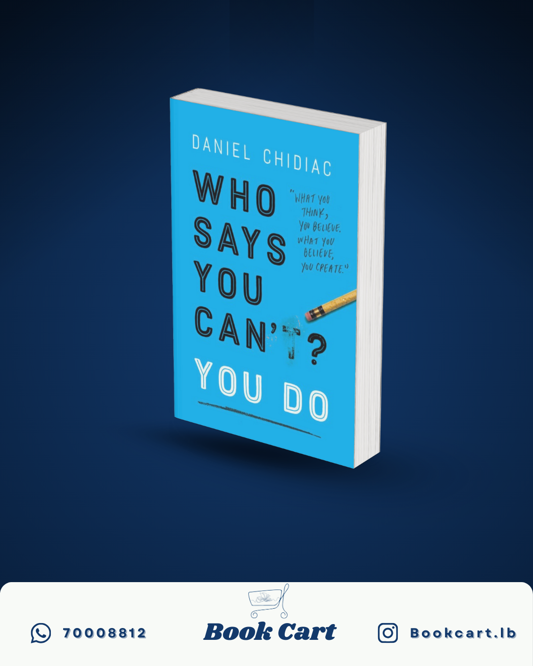 Who Says You Can’t ? You Do 