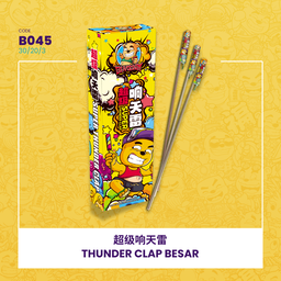 B045 | 🚀THUNDER CLAP BESAR 超级响天雷