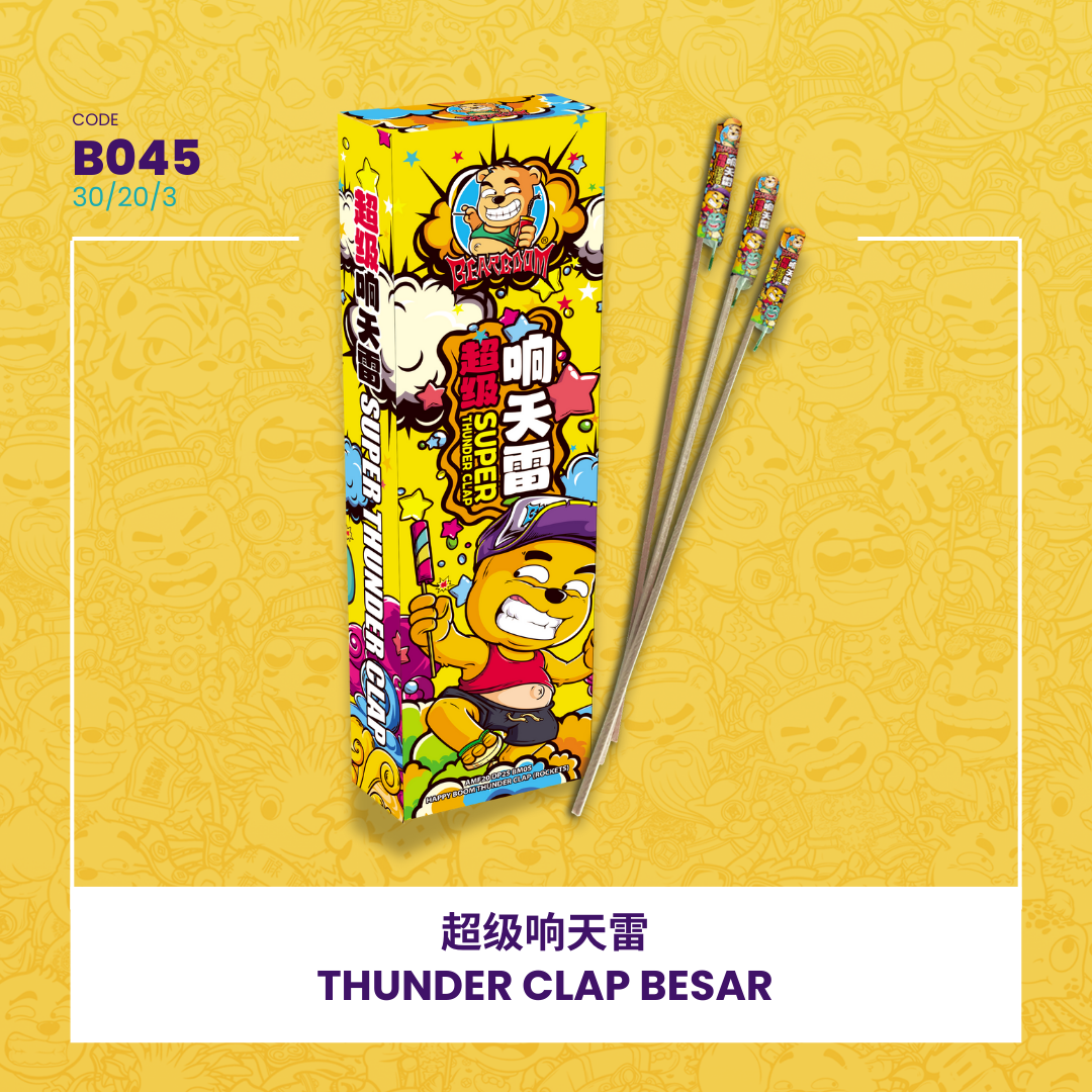 B045 | 🚀THUNDER CLAP BESAR 超级响天雷