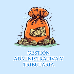 Gestión  Administrativa y Tributaria