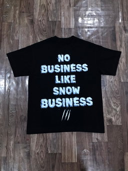 NO BUSINESS LIKE SNOW BUISINESS TEE