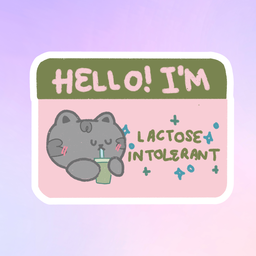Hello I'm Lactose Intolerant LuLu