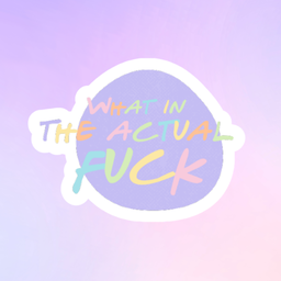 What in the actual fuck