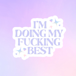 I'm doing my fucking best