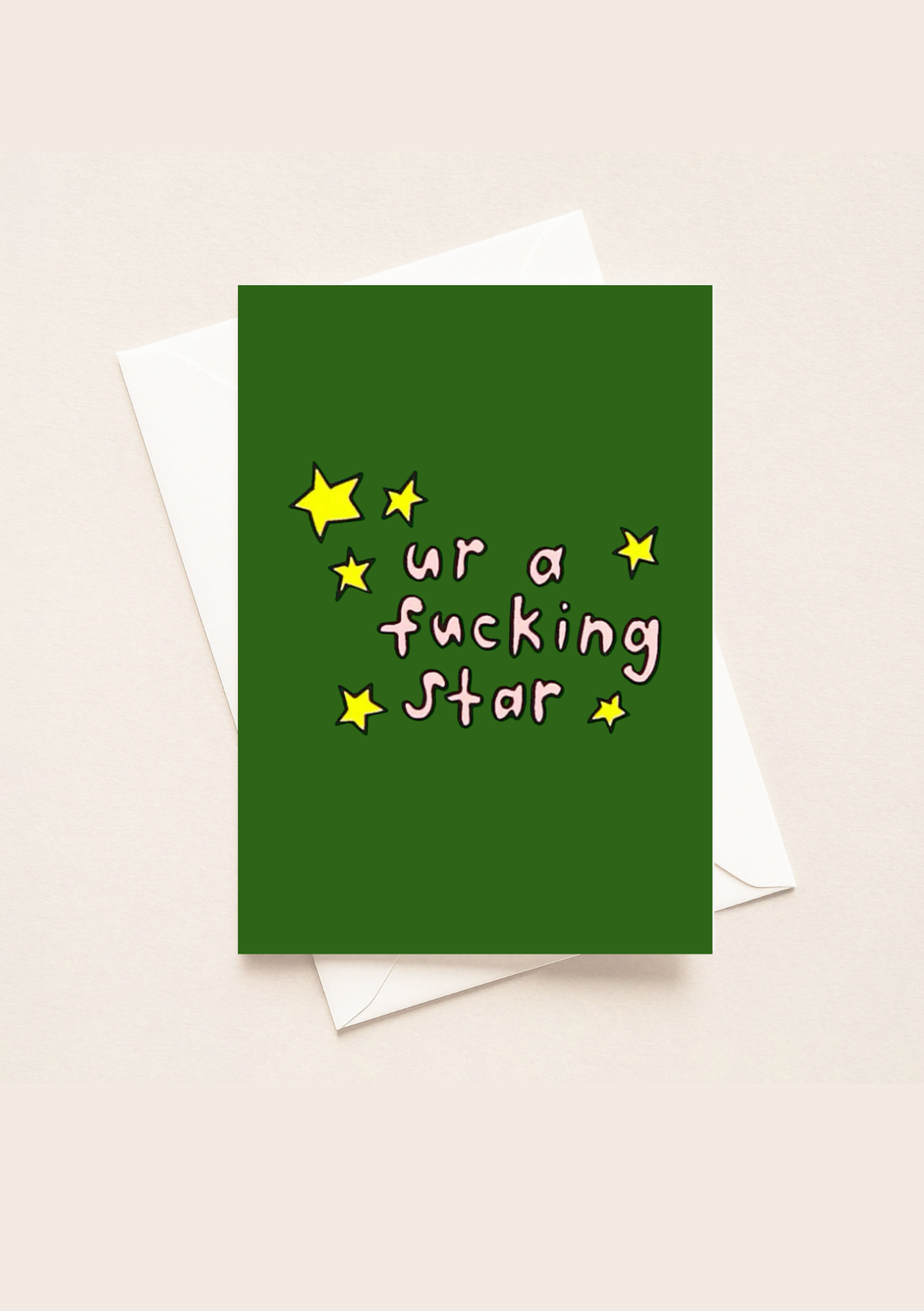 Ur A Fucking Star Card (A5)