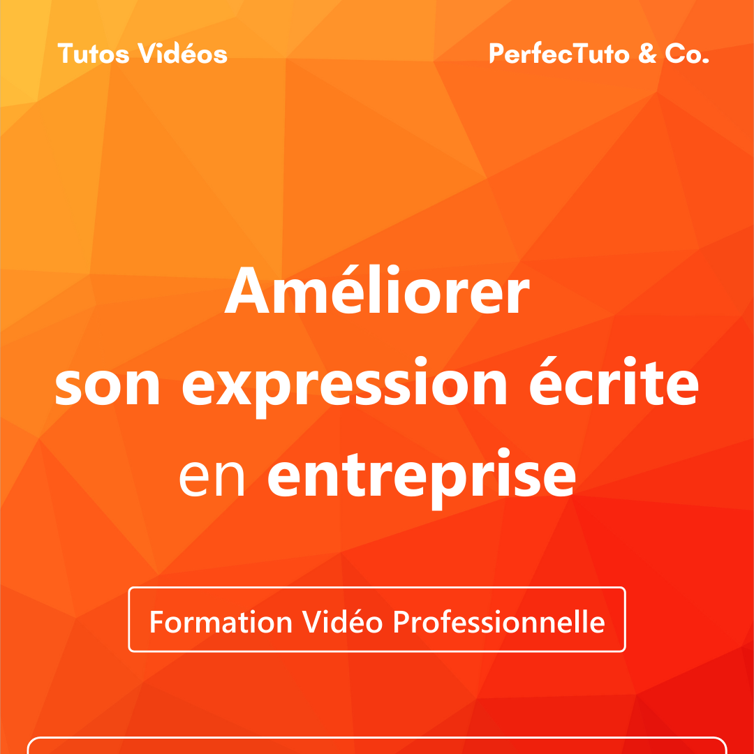 Améliorer son expression écrite en entreprise