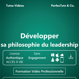 Développer sa philosophie du leadership
