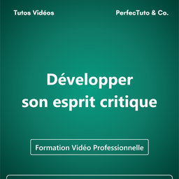 Développer son esprit critique