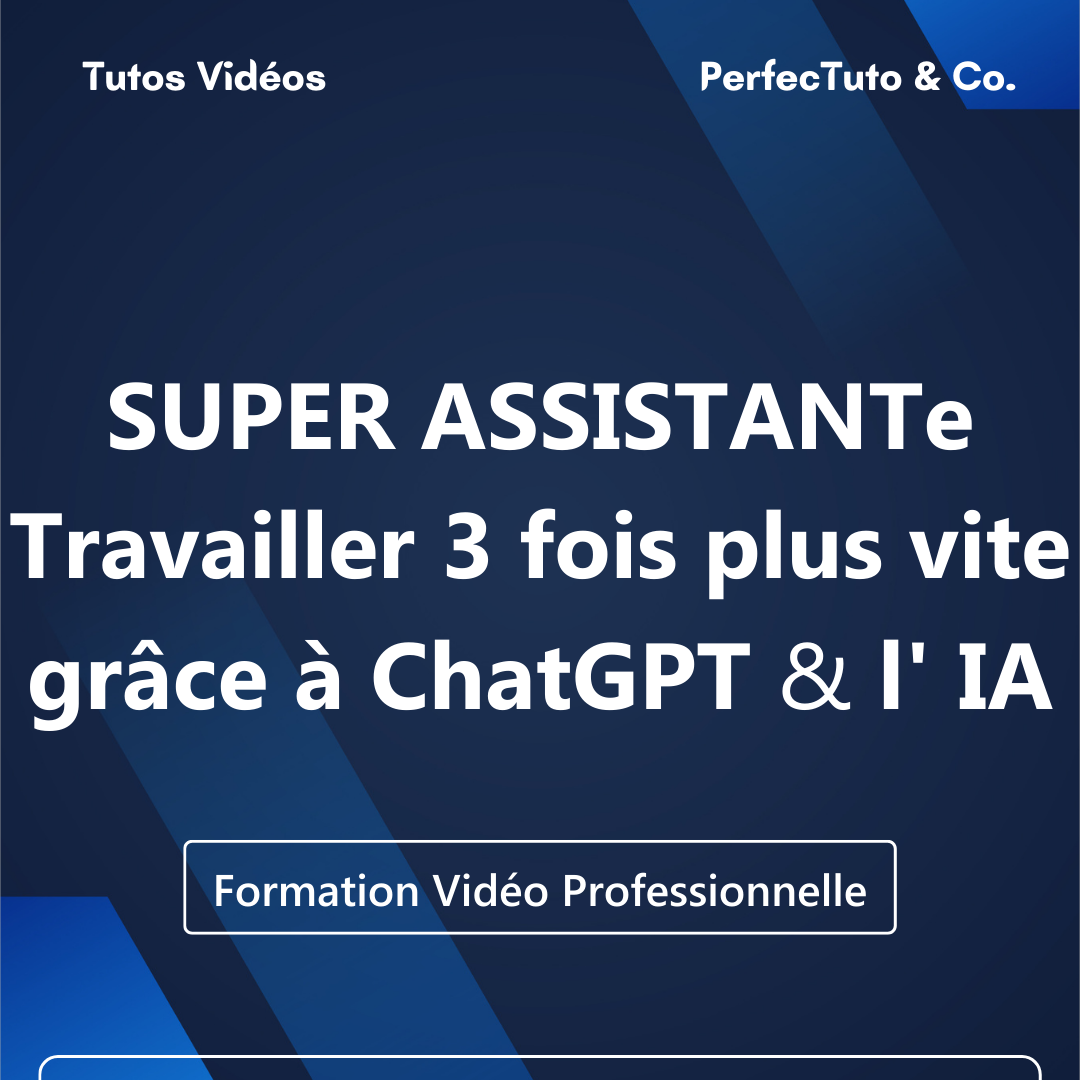 SUPER ASSISTANTe : Travailler 3 fois plus vite grâce à ChatGPT et l'intelligence artificielle_0