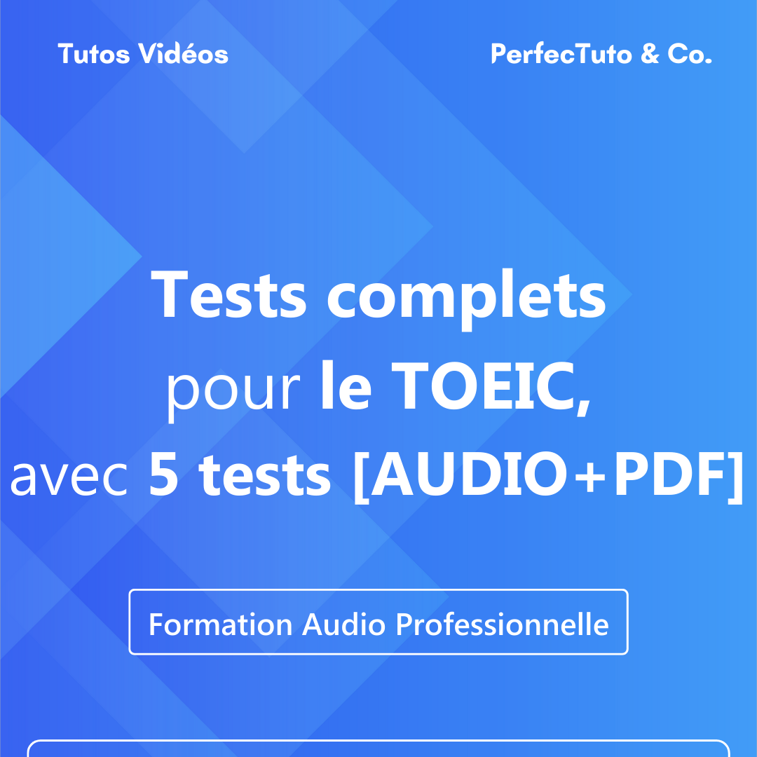 Tests complets pour le TOEIC, avec 5 tests [AUDIO+PDF]