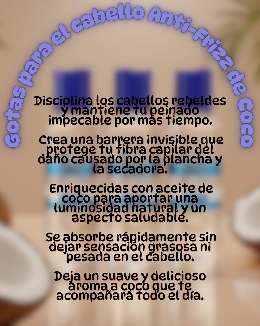 Gotas para el cabello Anti- Frizz de coco_2